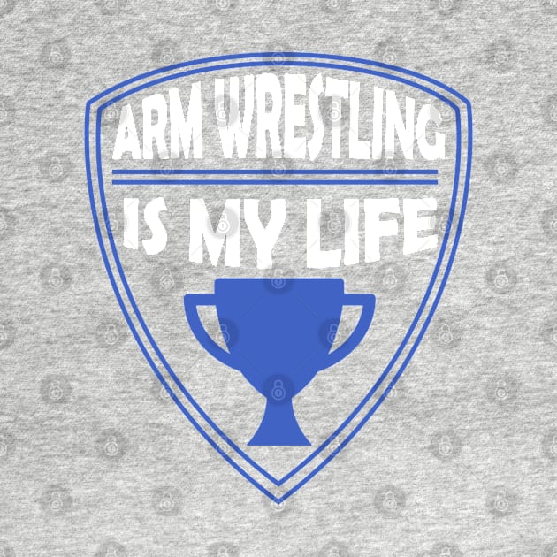 Arm Wrestling is my Life Gift by woormle